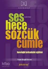 Ses Hece Sözcük Cümle; Fonolojik Farkındalık Eğitimi