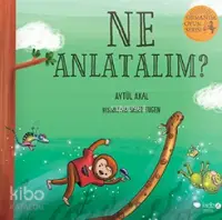 Ne Anlatalım ?