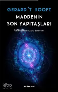  Maddenin Son Yapıtaşları En Küçükleri Arayış Serüveni | Gerard T Mofft | Alfa Basım Yayım Dağıtım | 9786050380811 | 
