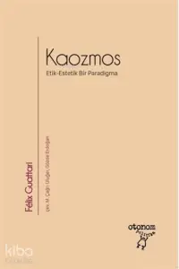 Kaozmos;Etik-Estetik Bir Paradigma