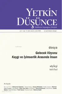 Yetkin Düşünce Sayı 12 - Gelecek Vizyonu Kaygı ve İyimserlik Arasında İnsan