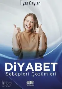 Diyabet Sebepleri Çözümleri