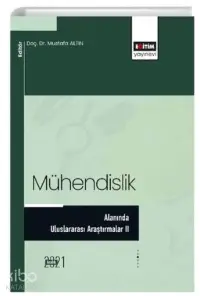 Mühendislik Alanında Uluslararası Araştırmalar II