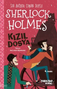 Sherlock Holmes Kızıl Dosya | Sherlock Holmes Kızıl Dosya | Sir Arthur Conan Doyle | Anıl Ceren Altunkanat | The Kitap Çocuk | 9786256415041 