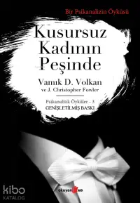 Kusursuz Kadının Peşinde; Psikanalitik Öyküler - 3