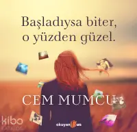 Başladıysa Biter O Yüzden Güzel; (Ciltli)