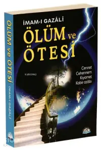 Ölüm ve Ötesi; cennet, cehennem, kıyamet, kabir azabı