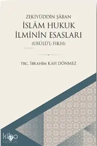 İslam Hukuk İlminin Esasları;Usulü'l Fıkh