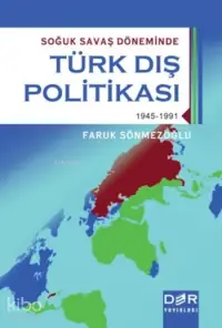 Soğuk Savaş Döneminde Türk Dış Politikası