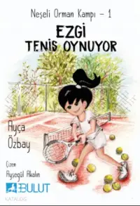 Neşeli Orman Kampı 1 - Ezgi Tenis Oynuyor