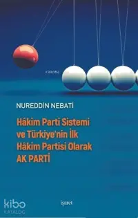 Hakim Parti Sistemi ve Türkiye’nin İlk Hakim Partisi olarak Ak Parti