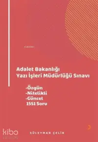 Adalet Bakanlığı Yazı İşleri Müdürlüğü Sınavı ;Özgün,Nitelikli,Güncel,1551 Soru