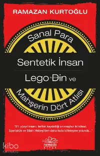 Sanal Para-Sentetik İnsan-Lego Din ve Mahşerin Dört Atlısı