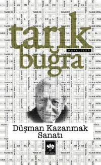  Düşman Kazanmak Sanatı | Tarık Buğra | Ötüken Neşriyat | 9786254083150 | 