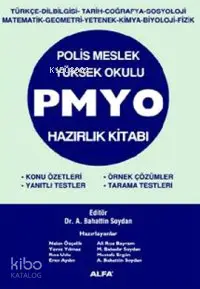 Polis Meslek Yüksek Okulu PMYO Hazırlık Kitabı; Konu Özetleri, Yanıtlı Testler, Örnek Çözümler, Tarama Testleri