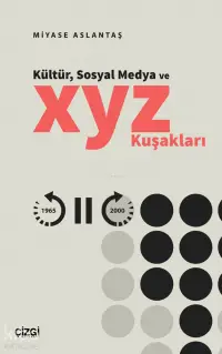 Kültür, Sosyal Medya ve X, Y, Z Kuşakları