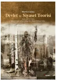  Devlet ve Siyaset Teorisi | Martin Carnoy | Simtel Coşar Aykut Örküp Mehmet Yetiş | Dipnot Yayınları | 9786054878413 | 