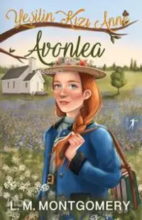 Yeşilin Kızı Anne 2: Avonlea