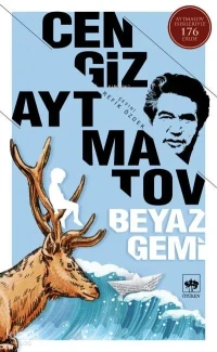  Beyaz Gemi | Cengiz Aytmatov | Refik Özdek | Zafer Yılmaz | Ötüken Neşriyat | 9789754370430 | 
