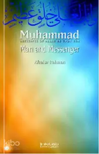 Muhammad Man and Messenger