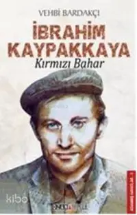 İbrahim Kaypakkaya Kırmızı Bahar