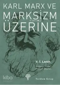 Karl Marx ve Marksizm Üzerine