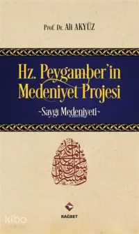 Hz. Peygamber'in Medeniyet Projesi; Saygı Medeniyeti