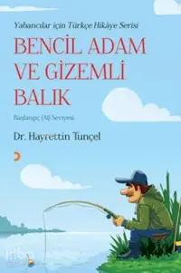 Bencil Adam Ve Gizemli Balık