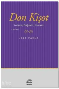 Don Kişot Yorum, Bağlam, Kuram