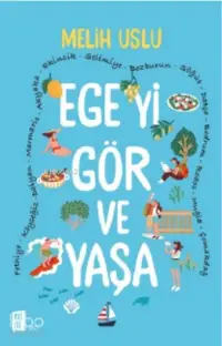 Ege'yi Gör ve Yaşa