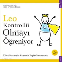 Leo Kontrollü Olmayı Öğreniyor; Kibirli Davranışlar Karşısında Tepki Göstermemek