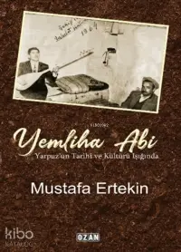 Yemliha Abi;Yarpuz’un Tarihi Ve Kültürü Işığında