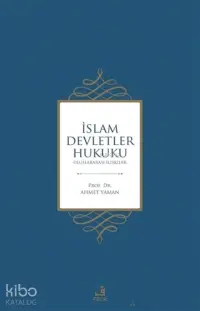 İslam Devletler Hukuku;Uluslararası İlişkiler