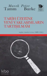 Tarih Üzerine Yeni Yaklaşımların Tartışılması