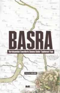 Basra;Kuruluşundan Emevilerin Sonuna Kadar Toplumsal Yapı