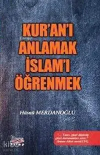 Kur'an-ı Anlamak İslam'ı Öğrenmek