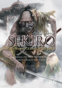  Sekiro Yan Hikâye Ölümsüz Hanbei | Sekiro Yan Hikâye Ölümsüz Hanbei | Shin Yamamoto | Ahmet Göksel Kurşunlu | Sena Yıldız | Ahmet Can Aşkın | Tuğçe Nalbantoğlu | Athica Yayınları | 9786258858204 