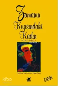 Zamanın Kıyısındaki Kadın; Woman On The Edge Of Time