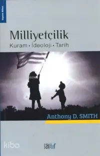 Milliyetçilik; Kuram - İdeoloji - Tarih