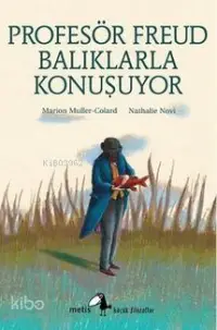 Profesör Freud Balıklarla Konuşuyor