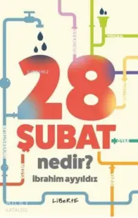 28 Şubat Nedir ?