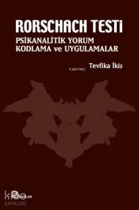 Rorschach Testi; Psikanalitik Yorum, Kodlama ve Uygulamalar