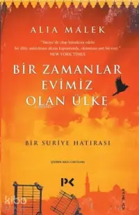 Bir Zamanlar Evimiz Olan Ülke; Bir Suriye Hatırası