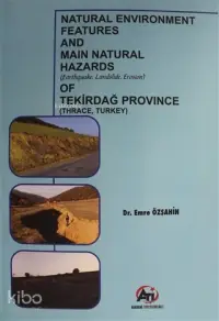 Tekirdağ Province; Natural Environment Features and Main Natural Hazards (Earthquake, Landslide, Erosion)(Thrace, Turke