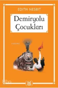 Demiryolu Çocukları (Gökkuşağı Cep Kitap)