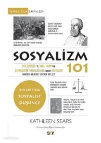 Sosyalizm 101 Bolşevikler ve Karl Marx'tan Demokratik Sosyalistlere Kadar Sosyalizm; Hakkında Bilmeniz Gereken Her Şey