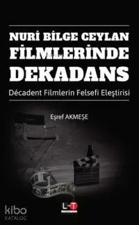 Nuri Bilge Ceylan Filmlerinde Dekadans