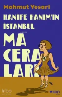 Hanife Hanım’ın İstanbul Maceraları