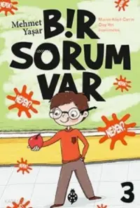 Bir Sorum Var 3; Neden