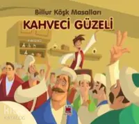 Kahveci Güzeli-Billur Köşk Masalları